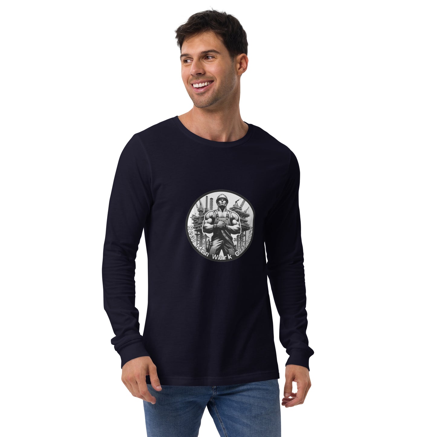 Unisex Long Sleeve Tee - Real Men Work Offshore