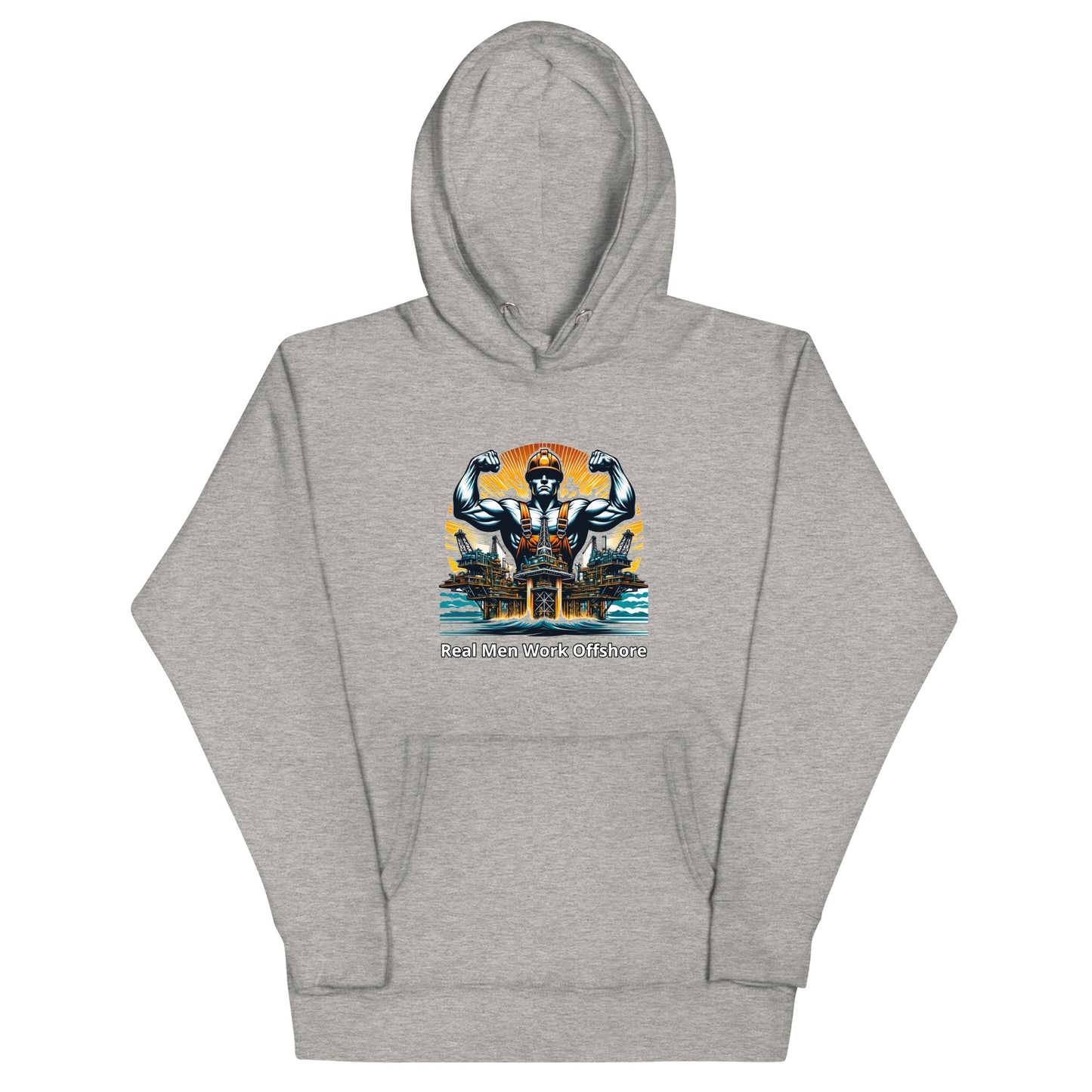 Unisex Hoodie - Real Men Work Offshore 3