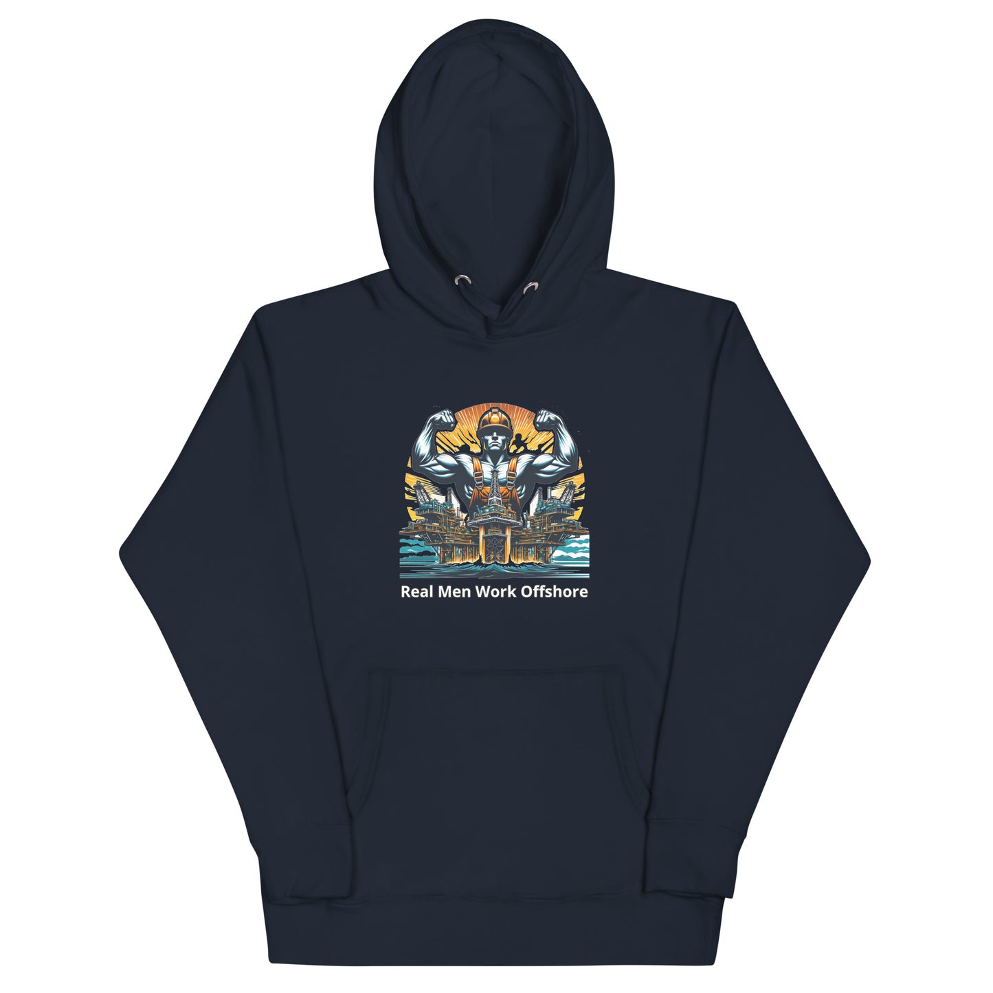 Unisex Hoodie - Real Men Work Offshore 3