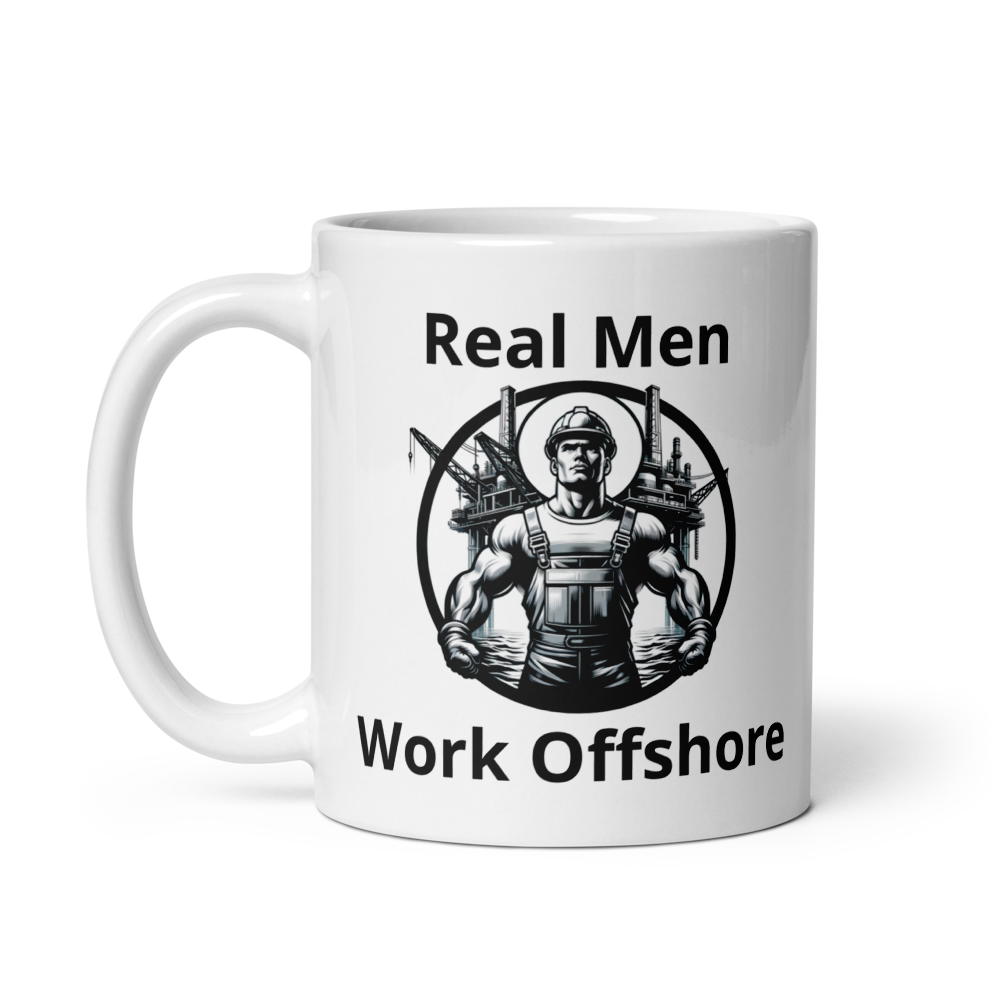 White glossy mug - Real Men Work Offshore 2