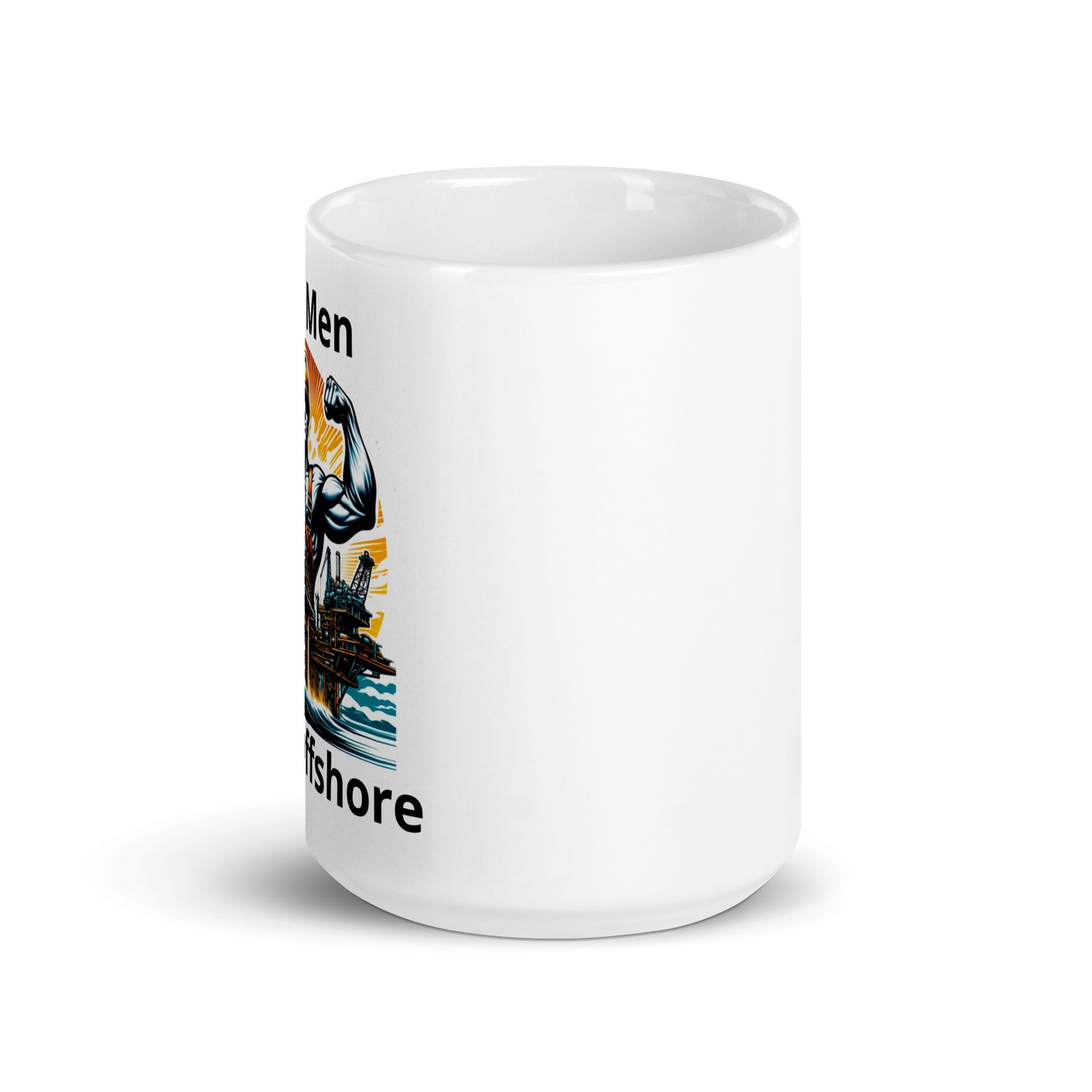 White glossy mug - Real Men Work Offshore 3