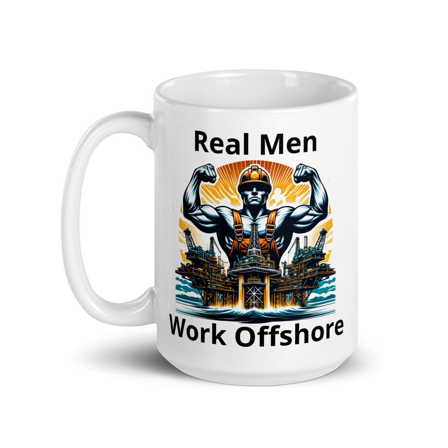 White glossy mug - Real Men Work Offshore 3