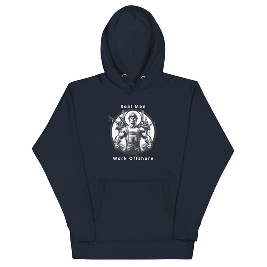 Unisex Hoodie - Real Men Work Offshore 2