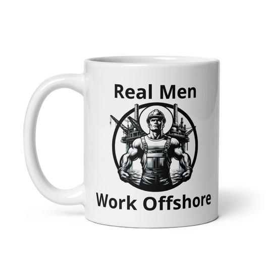 White glossy mug - Real Men Work Offshore 2